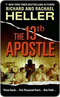 The 13th Apostle - Richard F. Heller