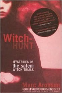 Witch-Hunt: Mysteries of the Salem Witch Trials (Turtleback) - Marc Aronson