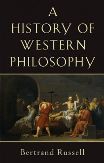 History of Western Philosophy - Bertrand Russell