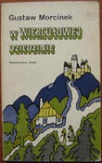 W wiergułowej dziedzinie - Gustaw Morcinek