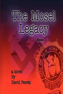 The Mosel Legacy - David Peretz