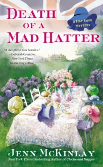 Death of a Mad Hatter - Jenn McKinlay