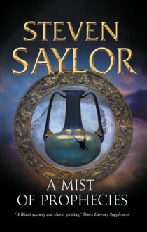 A Mist of Prophecies - Steven Saylor