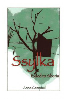 Ssylka: Exiled to Siberia - Anne Campbell