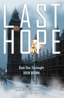 Last Hope, Book One: Onslaught - Drew Brown