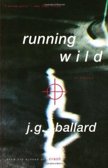 Running Wild - J.G. Ballard