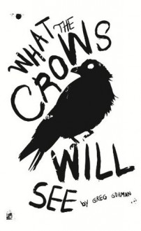 What the crows will see - Greg Gorman