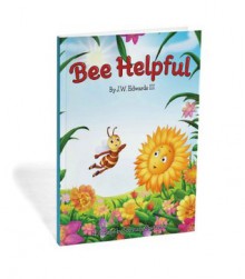 Bee Helpful (Sunny Bee Books) - J.W. Edwards III, Somnath Chatterjee