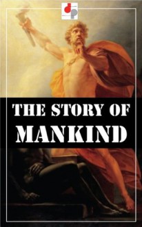 The Story of Mankind (Illustrated) - Hendrik Van Loon