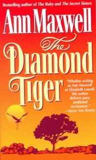 The Diamond Tiger - Ann Maxwell