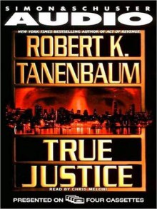 True Justice (Audio) - Robert K. Tanenbaum, Chris Meloni