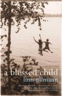 A Blessed Child - Linn Ullmann, Sarah Death