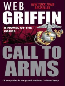 Call To Arms - W.E.B. Griffin