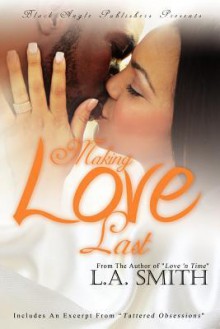 Making Love Last - L.A. Smith