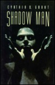 Shadow Man - Cynthia D. Grant