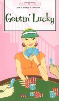 Gettin' Lucky (Romantic Comedies (Mass Market)) - Micol Ostow