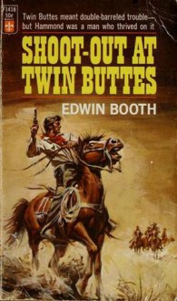 Shootout at Twin Buttes - Edwin Booth