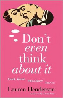 Don't Even Think About It - Lauren Henderson