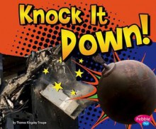 Knock It Down! - Thomas Kingsley Troupe, Gail Saunders-Smith