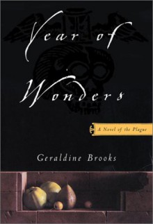 Year of Wonders: A Novel of the Plague - Geraldine Brooks