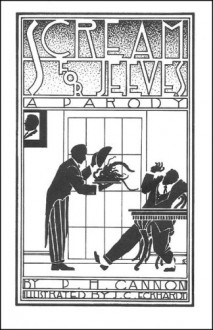 Scream for Jeeves: A Parody - Peter H. Cannon