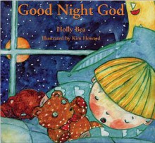 Good Night God - Holly Bea, Kim Howard