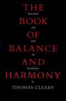 The Book of Balance and Harmony - Thomas Cleary