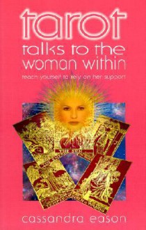 Tarot Talks to the Woman Within - Cassandra Eason