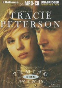 Taming the Wind - Tracie Peterson