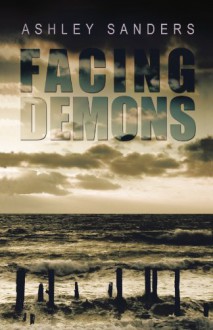 Facing Demons - Ashley Sanders