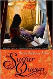 The Sugar Queen - Sarah Addison Allen