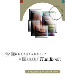 Understanding By Design Handbook - Jay McTighe, Grant P. Wiggins