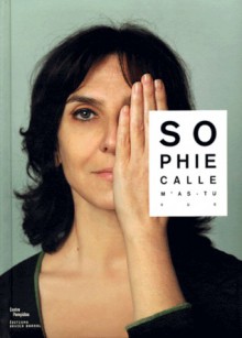 M'as-tu vue ? - Sophie Calle