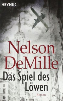 Das Spiel des Löwen - Nelson DeMille, Jochen Schwarzer