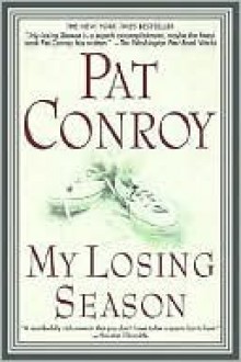 My Losing Season - Pat Conroy