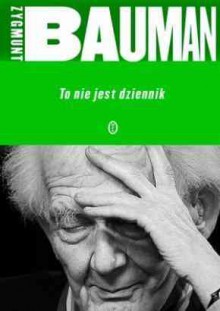 To nie jest dziennik - Zygmunt Bauman