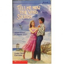 Tell Me How the Wind Sounds - Leslie Davis Guccione