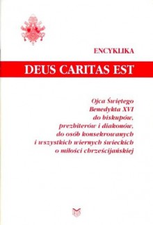 Deus caritas est - Benedykt XVI