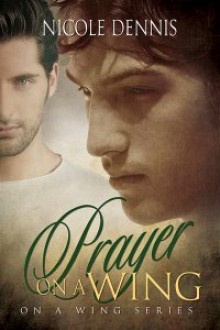 Prayer on a Wing - Nicole Dennis