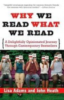 Why We Read What We Read - Lisa Adams, John Heath