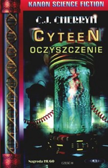 Cyteen. Oczyszczenie - C.J. Cherryh