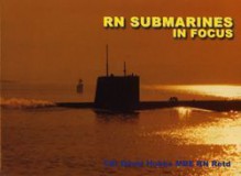 RN Submarines in Focus - David Hobbs