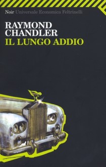 Il lungo addio - Raymond Chandler, Bruno Oddera