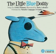 The Little Blue Doggy - Lionel Daunais, Marie Lafrance, Michelle Campagne