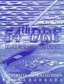 Digest: 54th Annual Device Research Conference: June 24 26, 1996, University Of California, Santa Barbara, Santa Barbara, California - Institute of Electrical and Electronics Engineers, Inc., Peter Asbeck