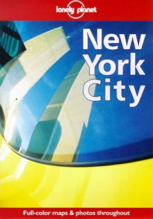 Lonely Planet New York City: Full-color Maps and Photos Throughout - David B. Ellis