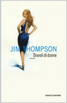 Diavoli di donne - Jim Thompson, Luca Briasco