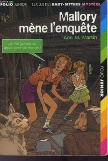 Mallory mène l'enquête (Le club des baby-sitters mystère, #3) - Ann M. Martin