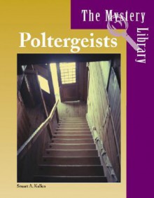 Poltergeists (The Mystery Library) - Stuart A. Kallen