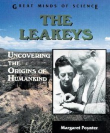 The Leakeys: Uncovering The Origins Of Humankind - Margaret Poynter